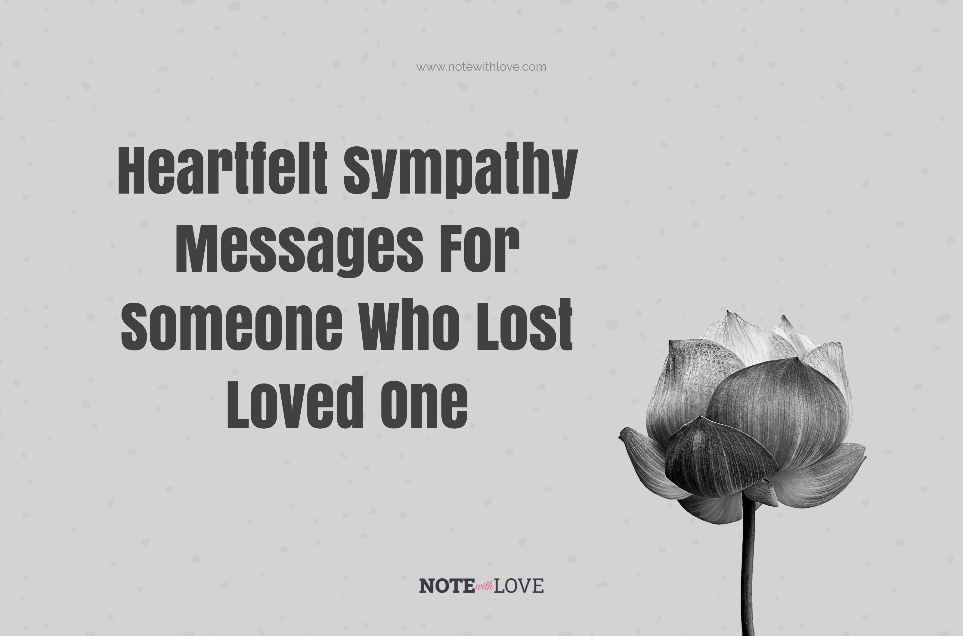 Heartfelt Sympathy Messages For Someone Who Lost Loved One