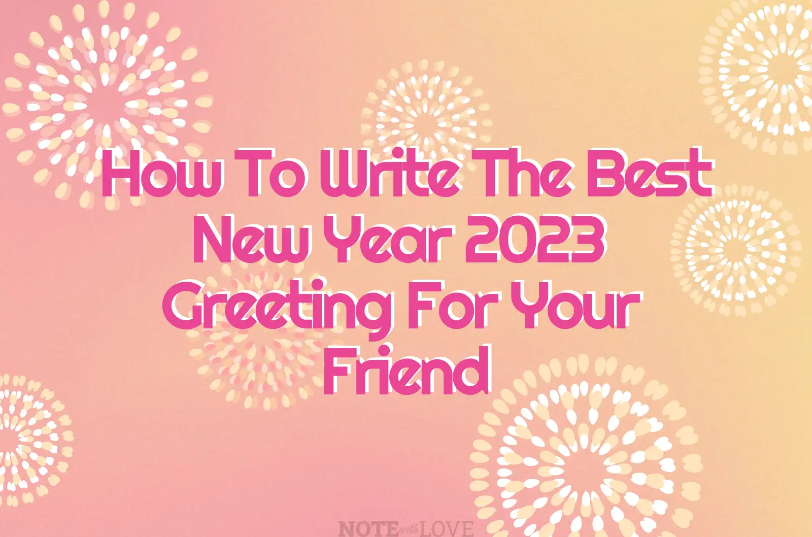 How To Write The Best New Year 2023 Greeting For Your Friend.webp